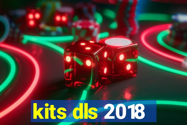 kits dls 2018